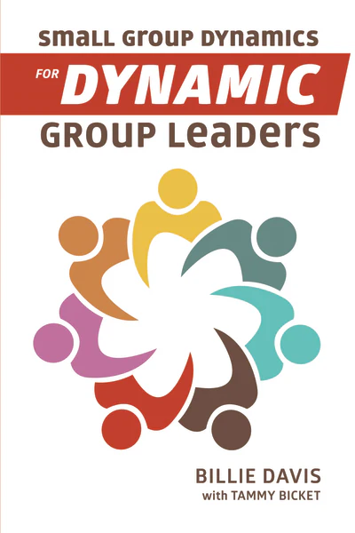 Small Group Dynamics for Dynamic Group Leaders - Image 3