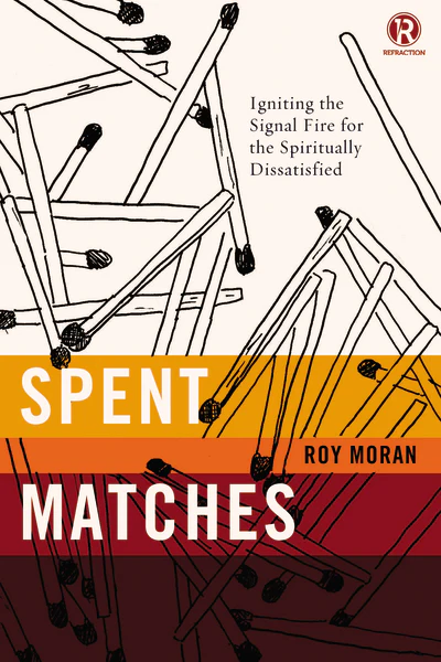 Spent Matches: Igniting the Signal Fire for the Spiritually Dissatisfied - Image 3