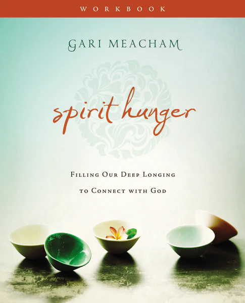 Spirit Hunger Workbook: Filling Our Deep Longing to Connect with God - Image 2