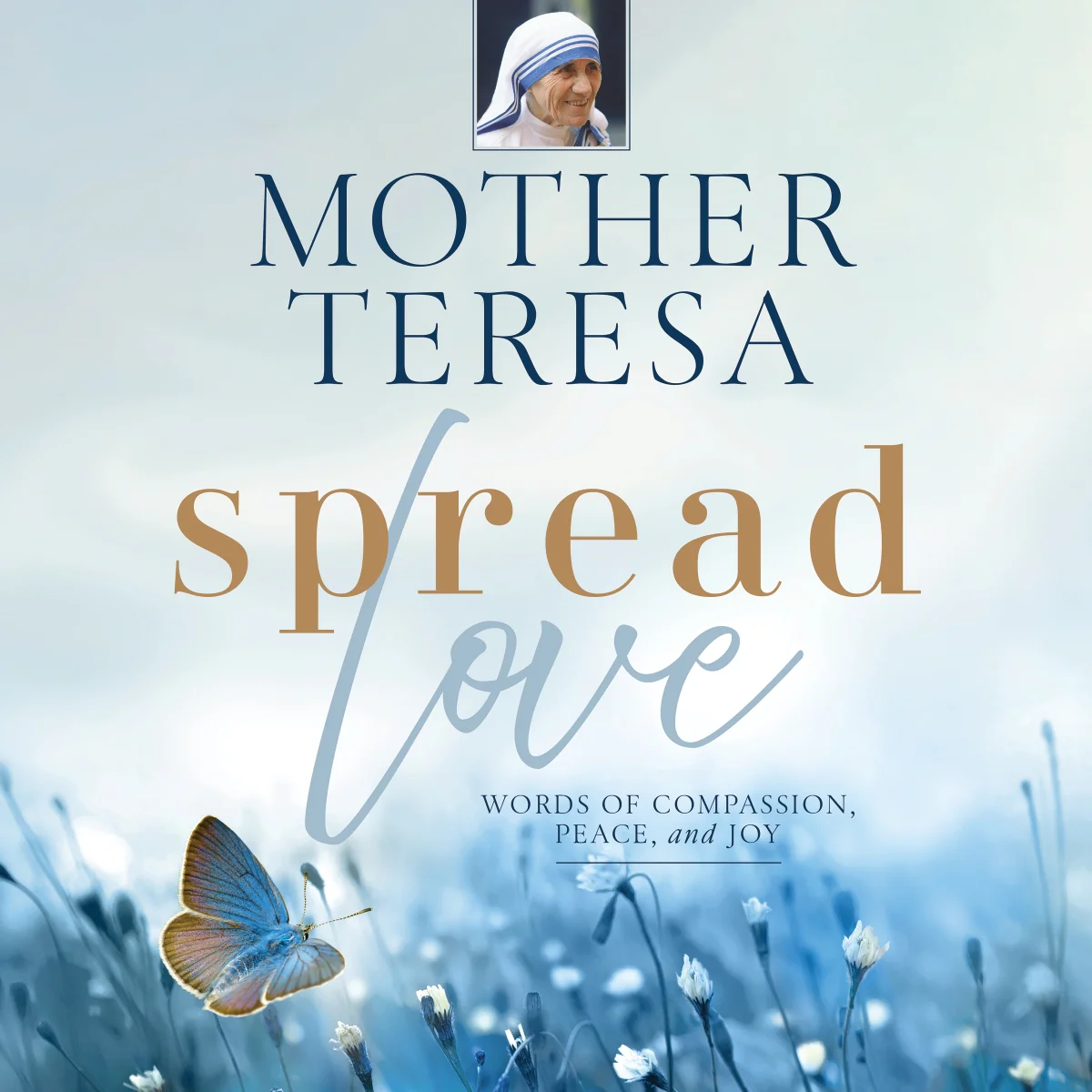 Spread Love: Words of Compassion, Peace, and Joy - Audiobook (Unabridged)
