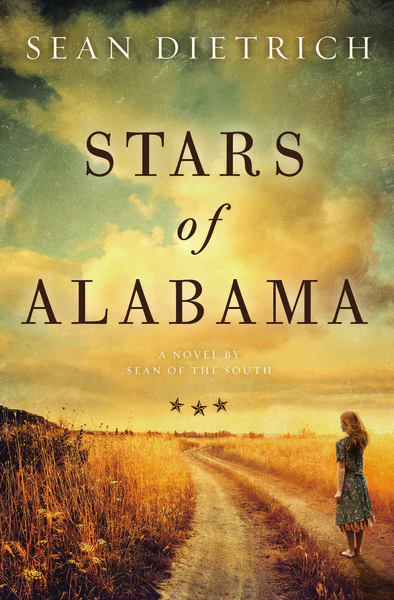 Stars of Alabama: A Novel by “Sean of the South”
