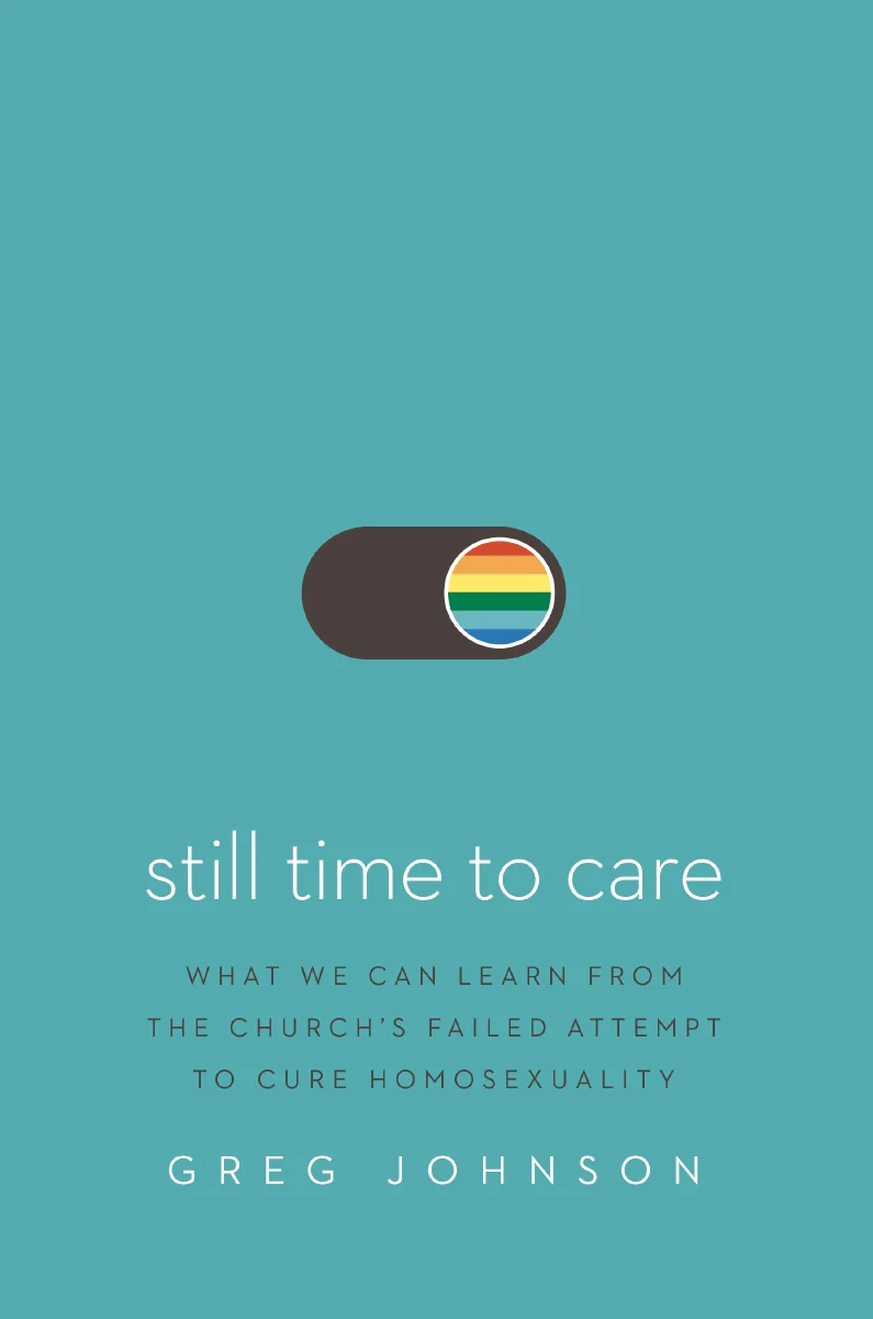 Still Time to Care: What We Can Learn from the Church’s Failed Attempt to Cure Homosexuality - Image 2
