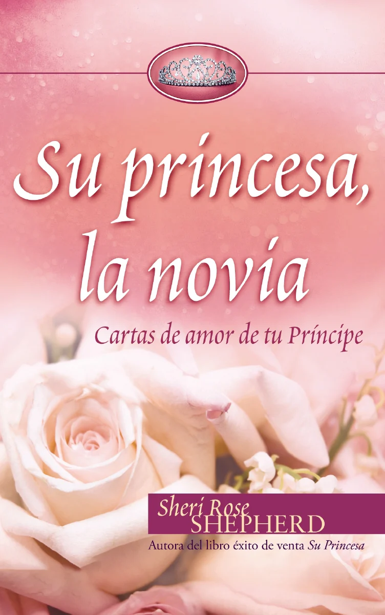 Su princesa novia: Cartas de amor de tu Príncipe