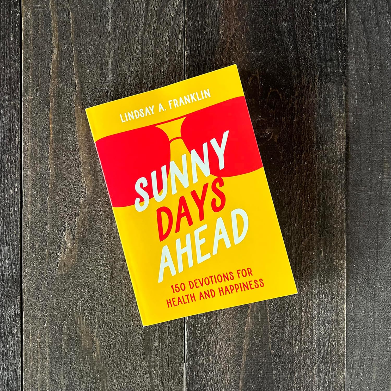 Sunny Days Ahead: 150 Devotions for Health and Happiness - Image 3