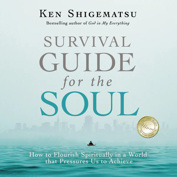 Survival Guide for the Soul: How to Flourish Spiritually in a World that Pressures Us to Achieve - Audiobook (Unabridged)