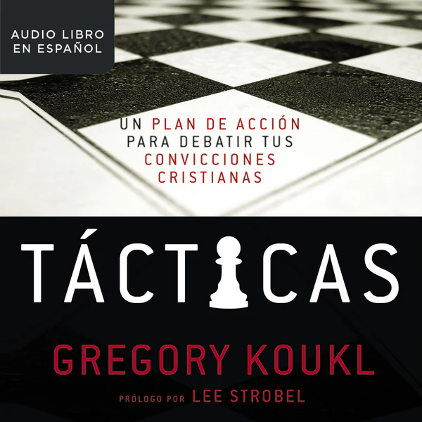 Tácticas: Un plan de acción para debatir tus convicciones cristianas - Audiobook (Unabridged)