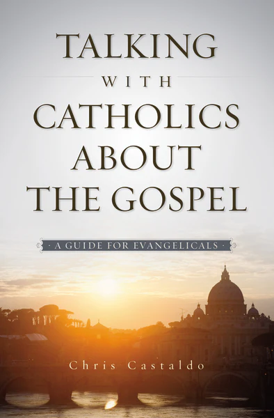 Talking with Catholics about the Gospel: A Guide for Evangelicals - Image 2