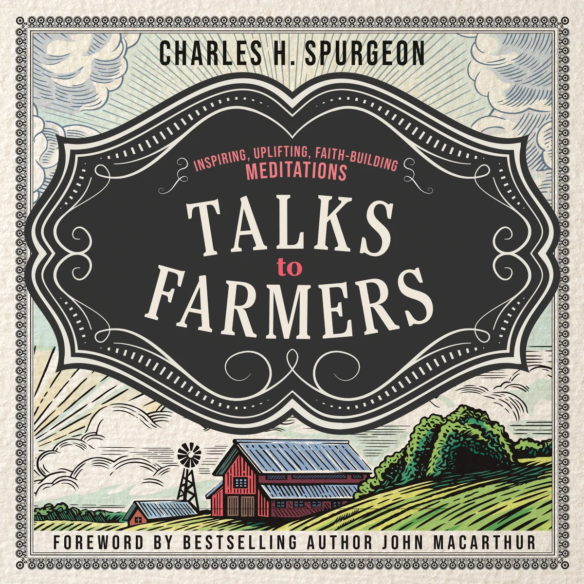 Talks to Farmers: Inspiring, Uplifting, Faith-Building Meditations - Audiobook (Unabridged)