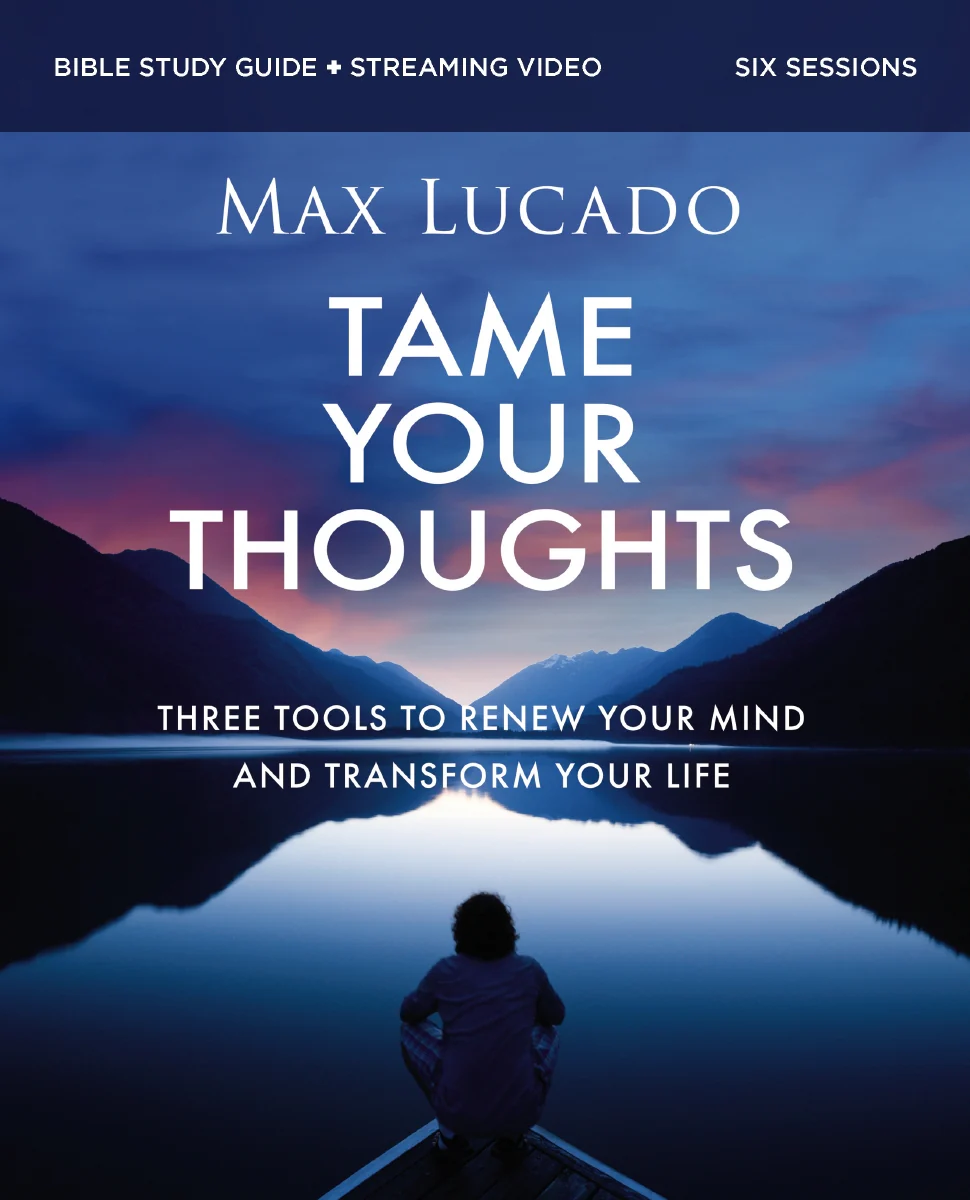 Tame Your Thoughts Bible Study Guide plus Streaming Video: Three Tools to Renew your Mind and Transform Your Life