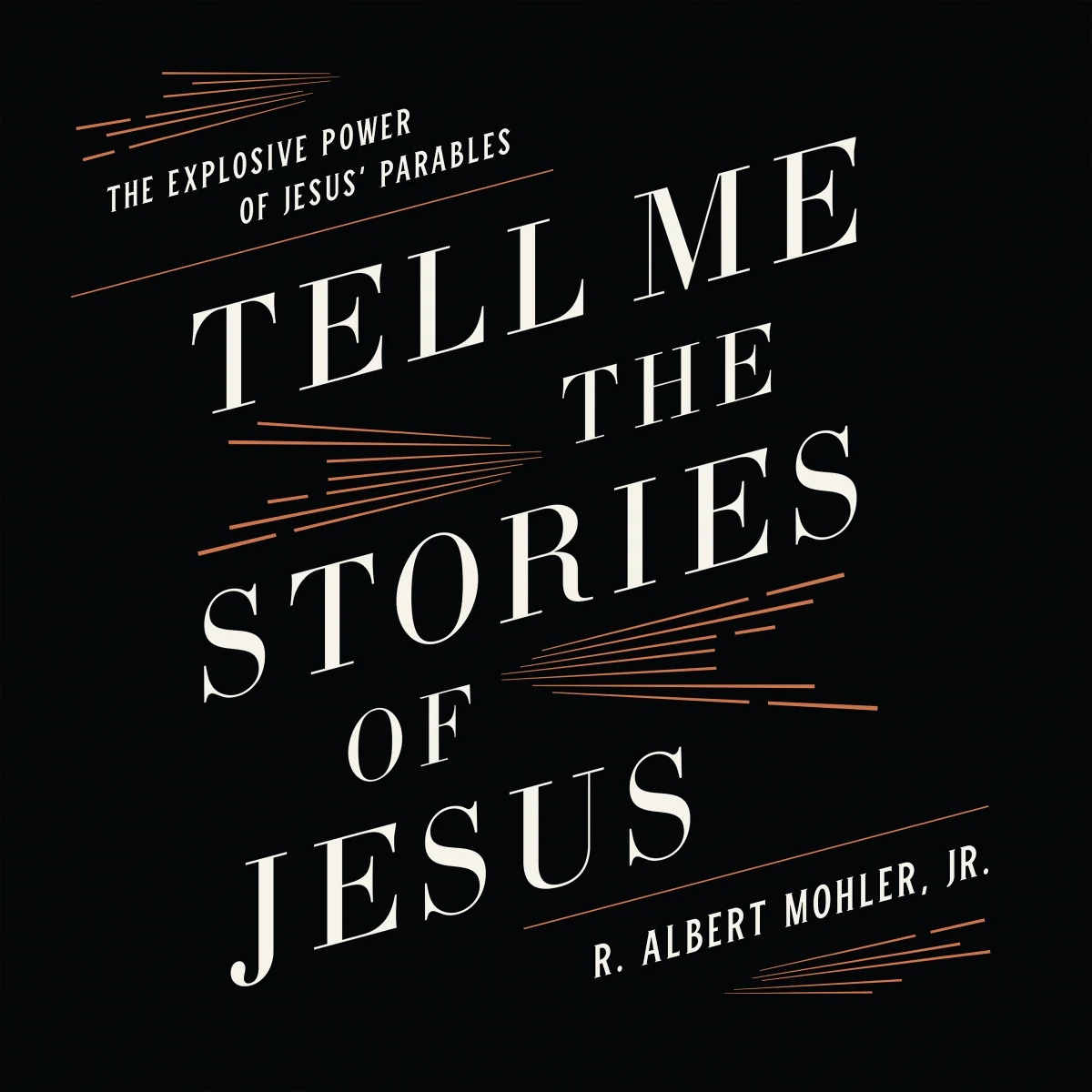 Tell Me the Stories of Jesus: The Explosive Power of Jesus’ Parables - Audiobook (Unabridged)