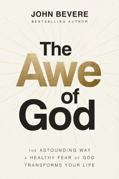 The Awe of God: The Astounding Way a Healthy Fear of God Transforms Your Life - Image 6