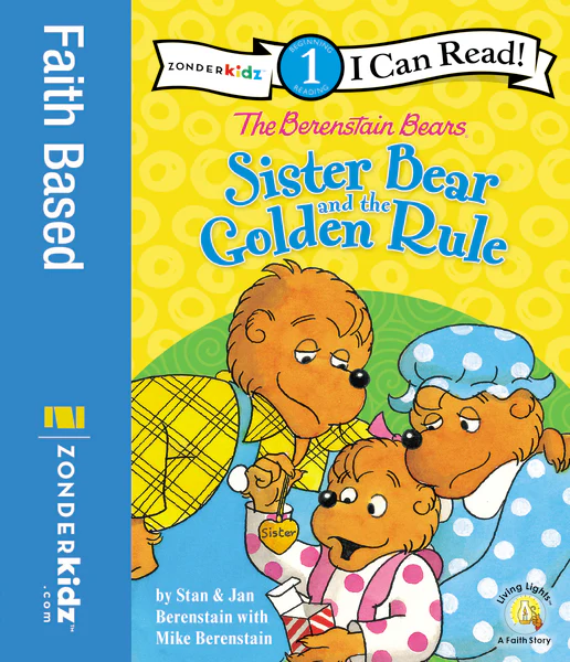 The Berenstain Bears Sister Bear and the Golden Rule: Level 1