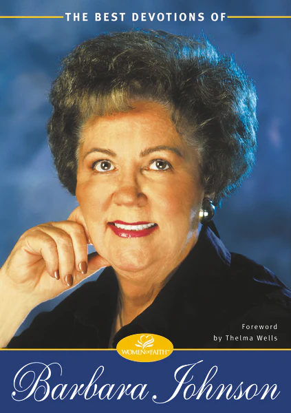 The Best Devotions of Barbara Johnson: Finding Joy and Hope in Tough Times (A 60-Day Devotional)