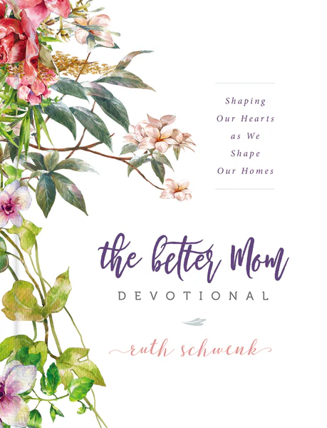 The Better Mom Devotional: Shaping Our Hearts as We Shape Our Homes – 100 Daily Devotions to Encourage Your Soul and Overcome Mom Guilt – The Perfect Gift for Women - Image 2