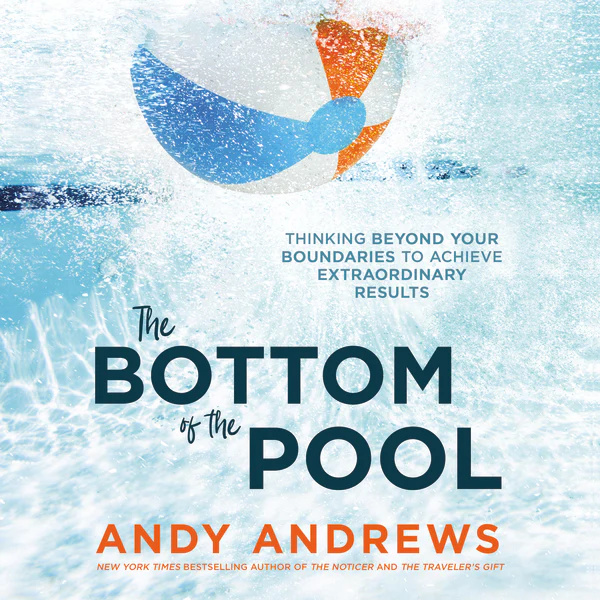 The Bottom of the Pool: Thinking Beyond Your Boundaries to Achieve Extraordinary Results - Audiobook (Unabridged)