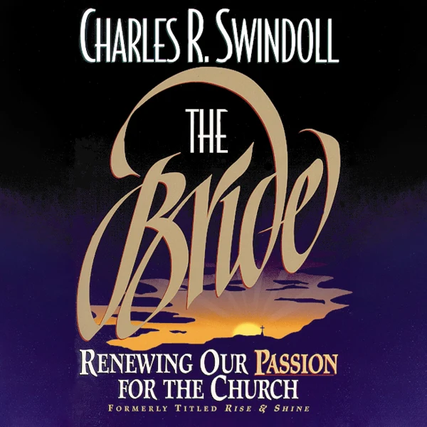 The Bride: Renewing Our Passion for the Church - Audiobook (Abridged)