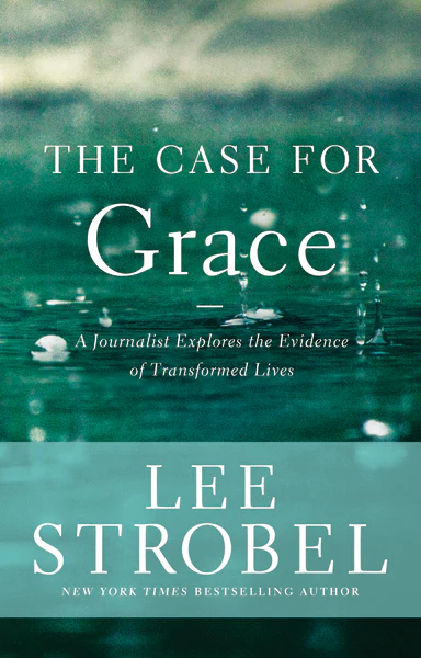 The Case for Grace: A Journalist Explores the Evidence of Transformed Lives - Image 2
