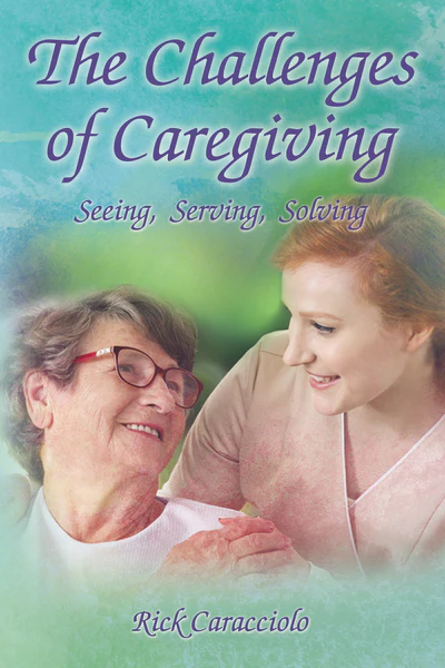 The Challenges of Caregiving: Seeing, Serving, Solving - Image 3