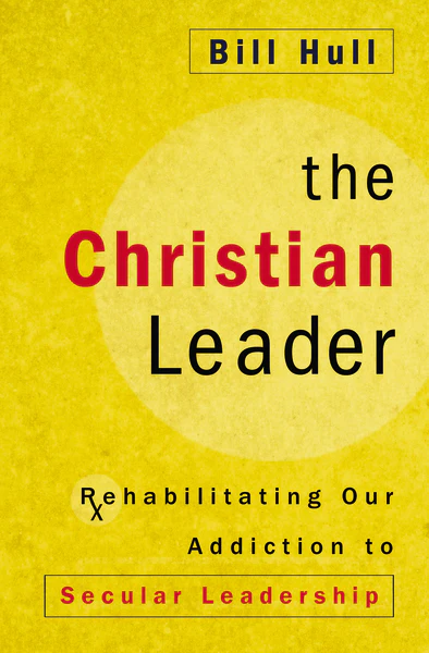 The Christian Leader: Rehabilitating Our Addiction to Secular Leadership - Image 2