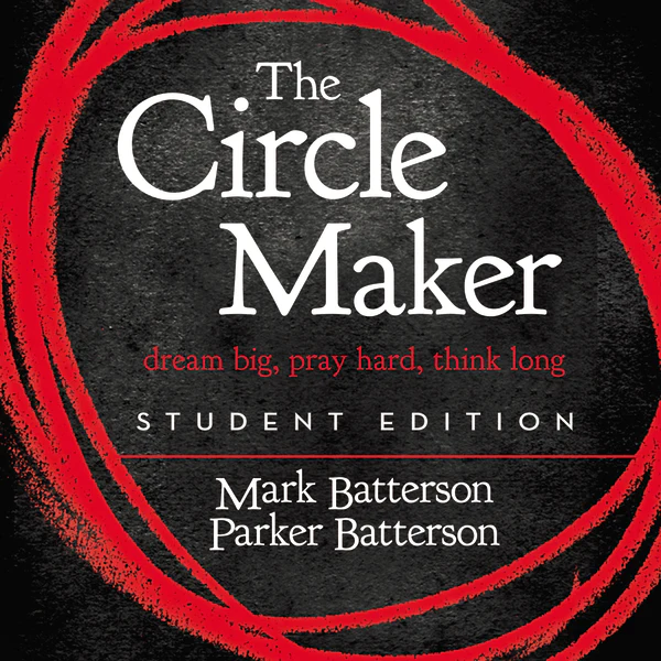 The Circle Maker Student Edition: Dream big, Pray hard, Think long. - Audiobook (Unabridged)