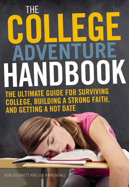 The College Adventure Handbook: The Ultimate Guide for Surviving College, Building a Strong Faith, and Getting a Hot Date - Image 2