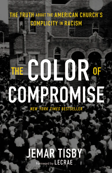 The Color of Compromise: The Truth about the American Church’s Complicity in Racism - Image 2