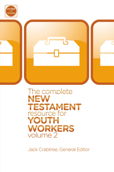 The Complete New Testament Resource for Youth Workers, Volume 2