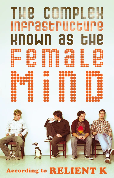 The Complex Infrastructure Known as the Female Mind: According to Relient K - Image 2