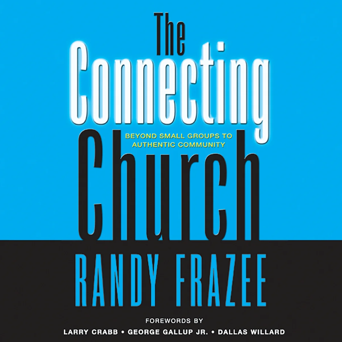 The Connecting Church: Beyond Small Groups to Authentic Community - Audiobook (Unabridged)