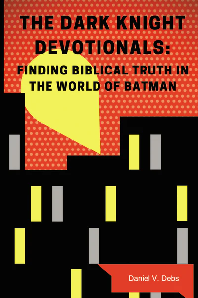 The Dark Knight Devotionals: Finding Biblical Truth In The World Of Batman - Image 2
