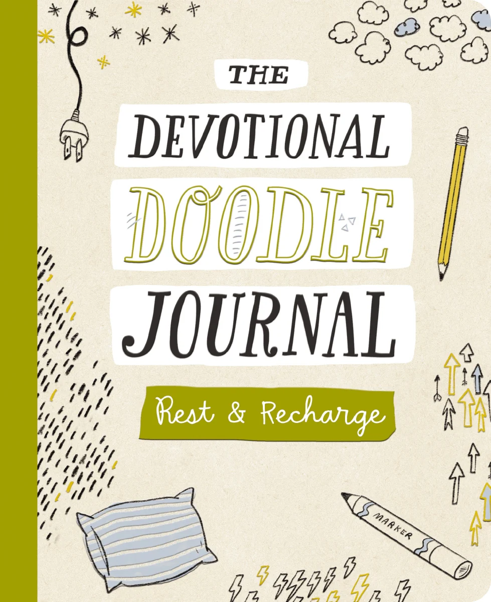 Rest & Recharge: The Devotional Doodle Journal – 90 Daily Devotions with Scripture, Journaling Space, and Creative Activity Prompts to Refresh Your Soul