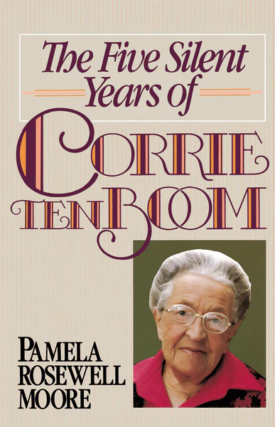 The Five Silent Years of Corrie Ten Boom: In Spite of Everything . . . Jesus Is Always the Victor - Image 2
