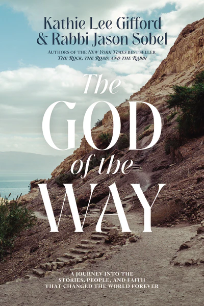 The God of the Way: A Journey into the Stories, People, and Faith That Changed the World Forever