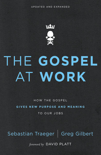The Gospel at Work: How the Gospel Gives New Purpose and Meaning to Our Jobs - Image 2