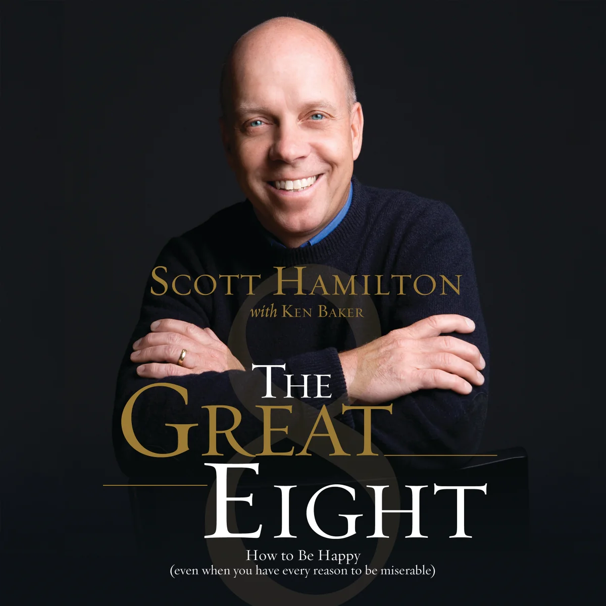 The Great Eight: How to Be Happy (even when you have every reason to be miserable) - Audiobook (Unabridged)