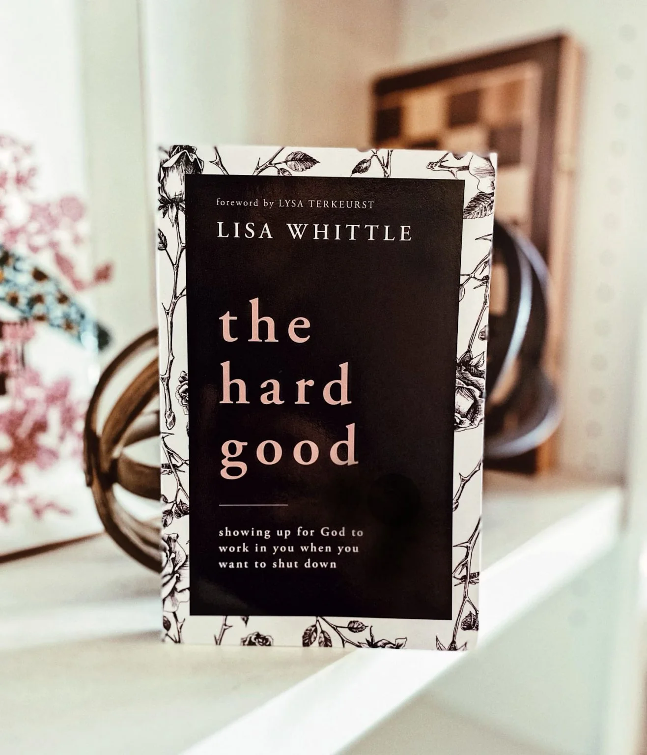 The Hard Good: Showing Up for God to Work in You When You Want to Shut Down - Image 5