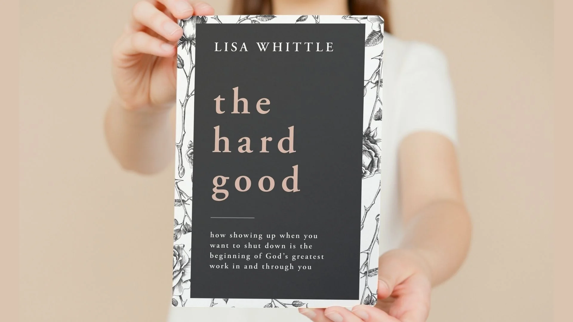 The Hard Good: Showing Up for God to Work in You When You Want to Shut Down - Image 6