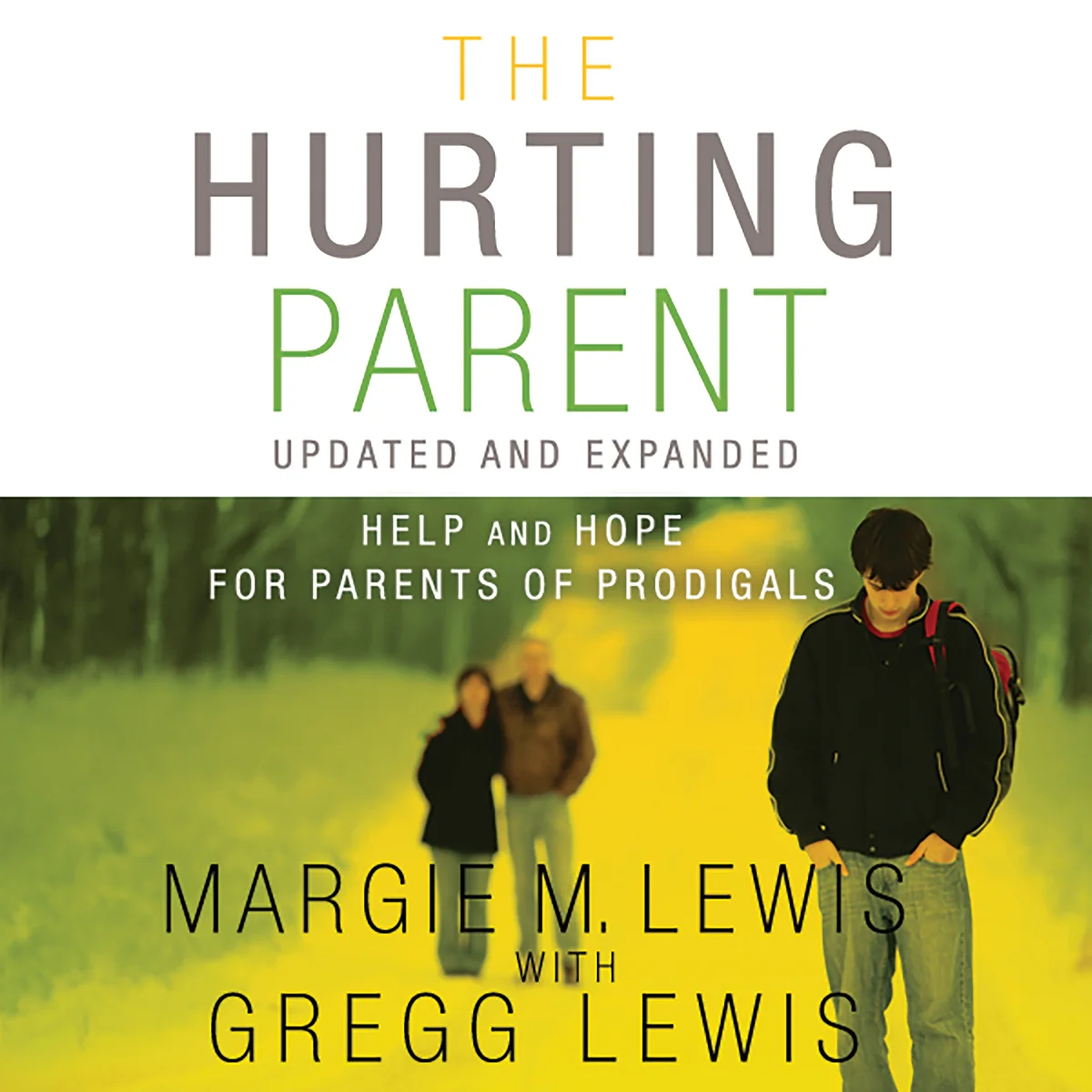 The Hurting Parent: Help for Parents of Prodigal Sons and Daughters - Audiobook (Unabridged)