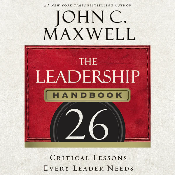 The Leadership Handbook: 26 Critical Lessons Every Leader Needs - Audiobook (Unabridged)