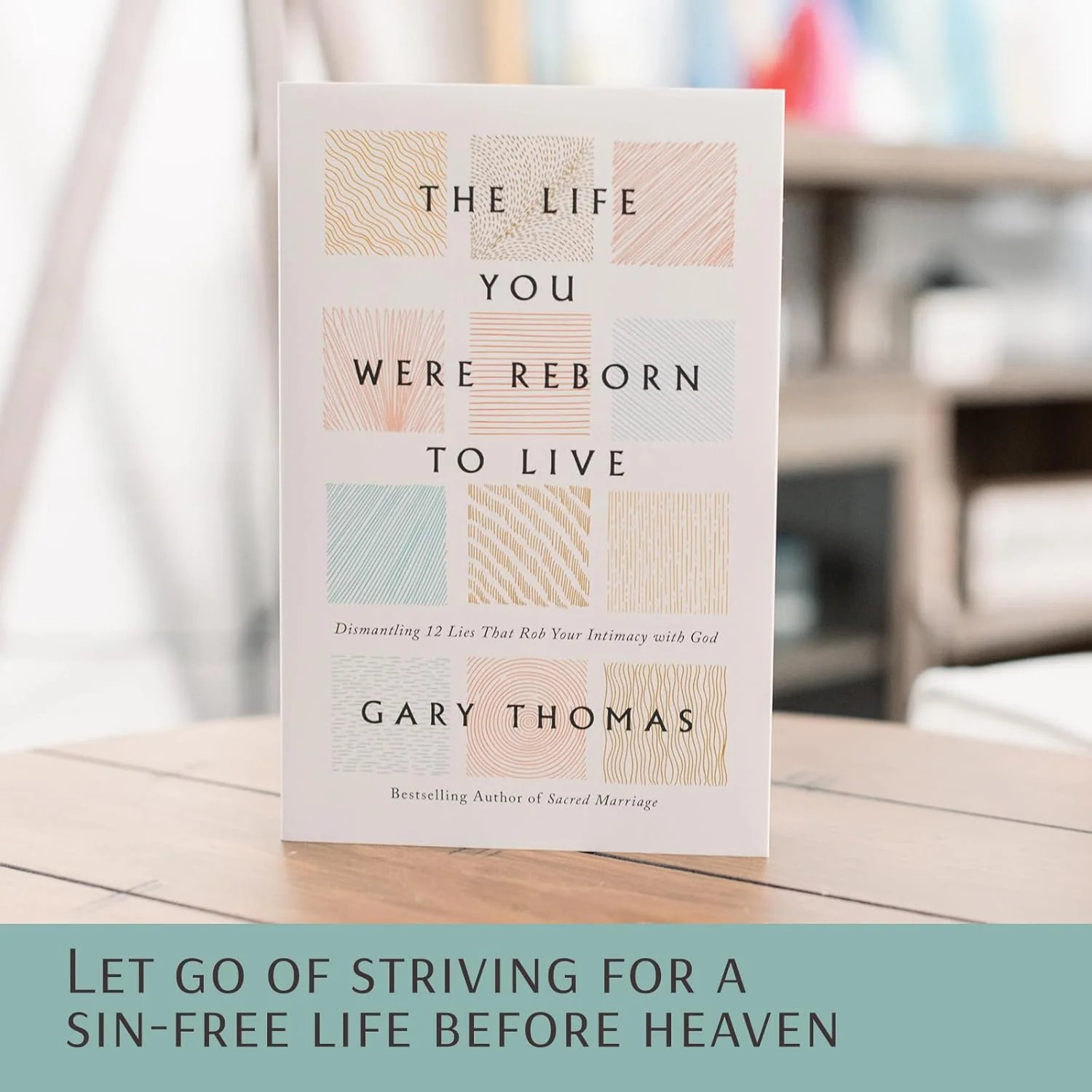 The Life You Were Reborn to Live: Dismantling 12 Lies That Rob Your Intimacy with God - Image 5