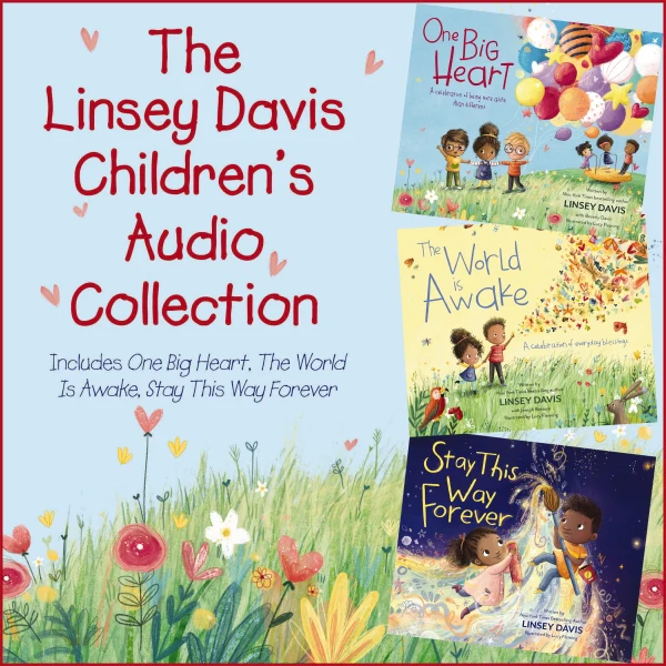 The Linsey Davis Children’s Audio Collection: Includes One Big Heart, The World Is Awake, Stay This Way Forever - Audiobook (Unabridged)