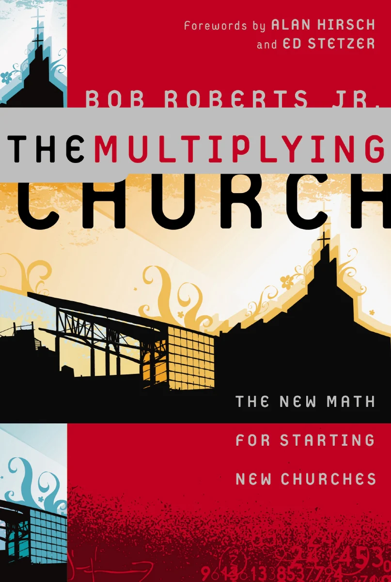 The Multiplying Church: The New Math for Starting New Churches - Image 2