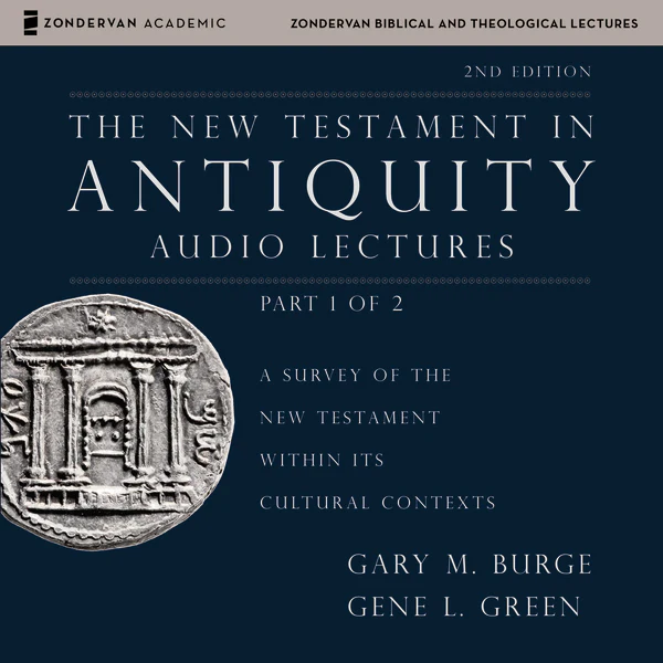 The New Testament in Antiquity: Audio Lectures 1: A Survey of the New Testament within Its Cultural Contexts - Audiobook (Unabridged)