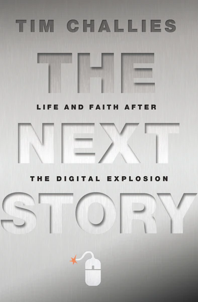 The Next Story: Life and Faith after the Digital Explosion