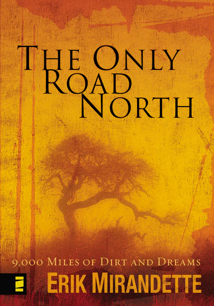 The Only Road North: 9,000 Miles of Dirt and Dreams - Image 2