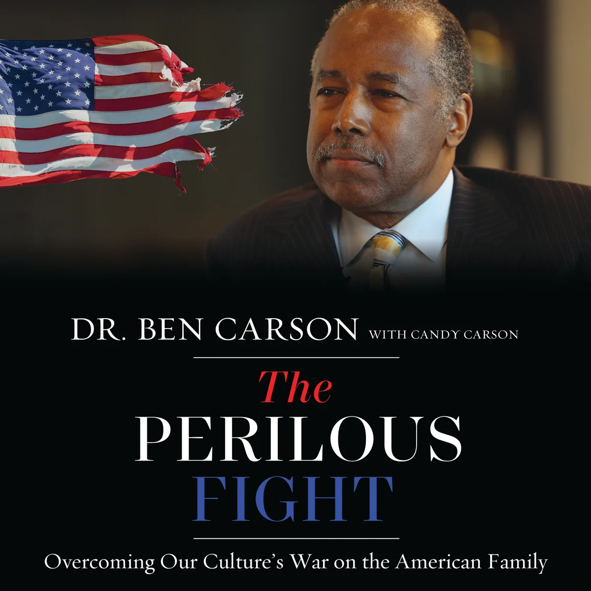 The Perilous Fight: Overcoming Our Culture's War on the American Family - Audiobook (Unabridged)