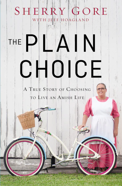 The Plain Choice: A True Story of Choosing to Live an Amish Life - Image 3
