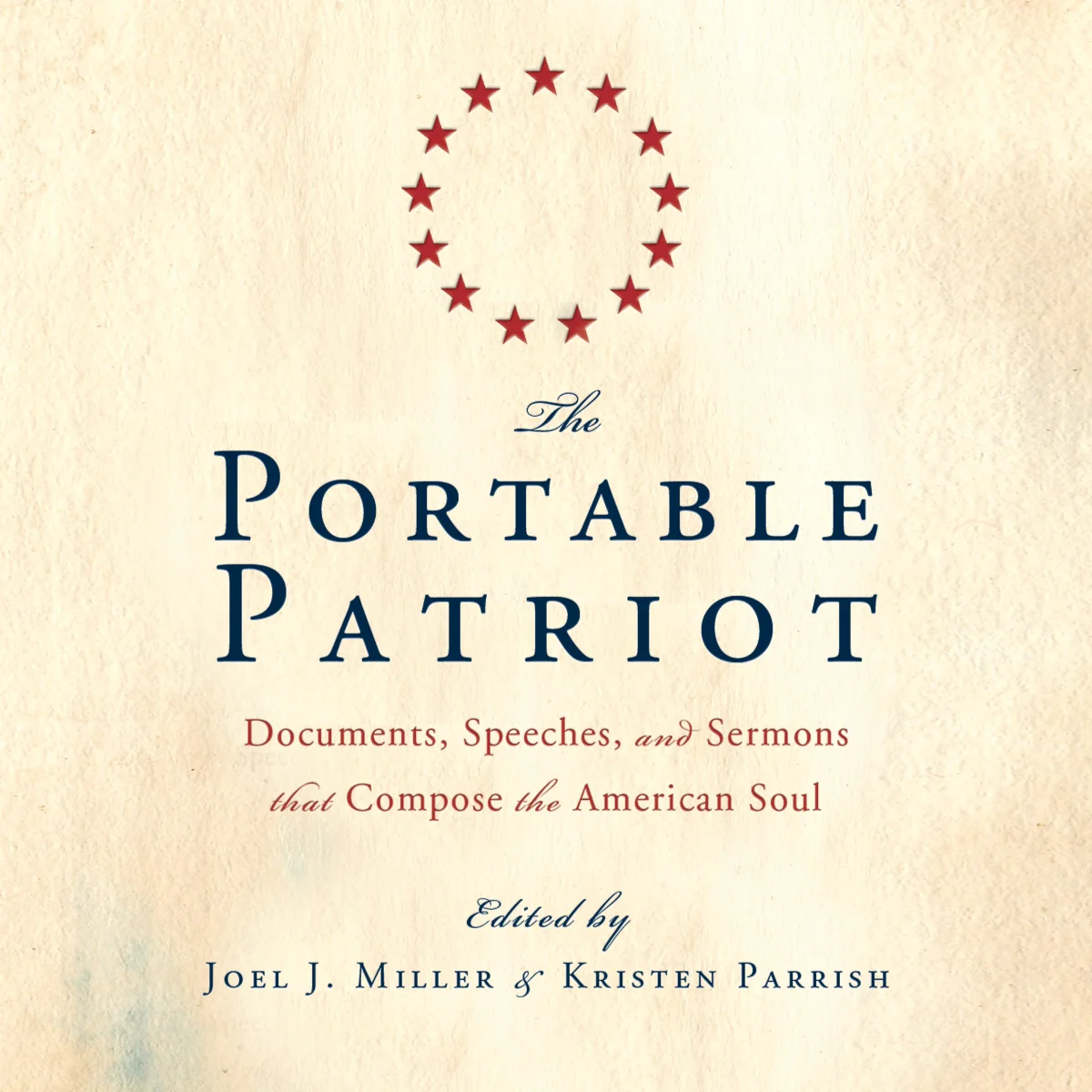 The Portable Patriot: Documents, Speeches, and Sermons That Compose the American Soul - Audiobook (Unabridged)