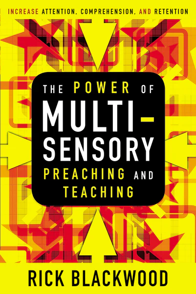 The Power of Multisensory Preaching and Teaching: Increase Attention, Comprehension, and Retention - Image 2