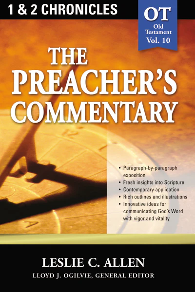 The Preacher's Commentary - Vol. 10: 1 & 2 Chronicles